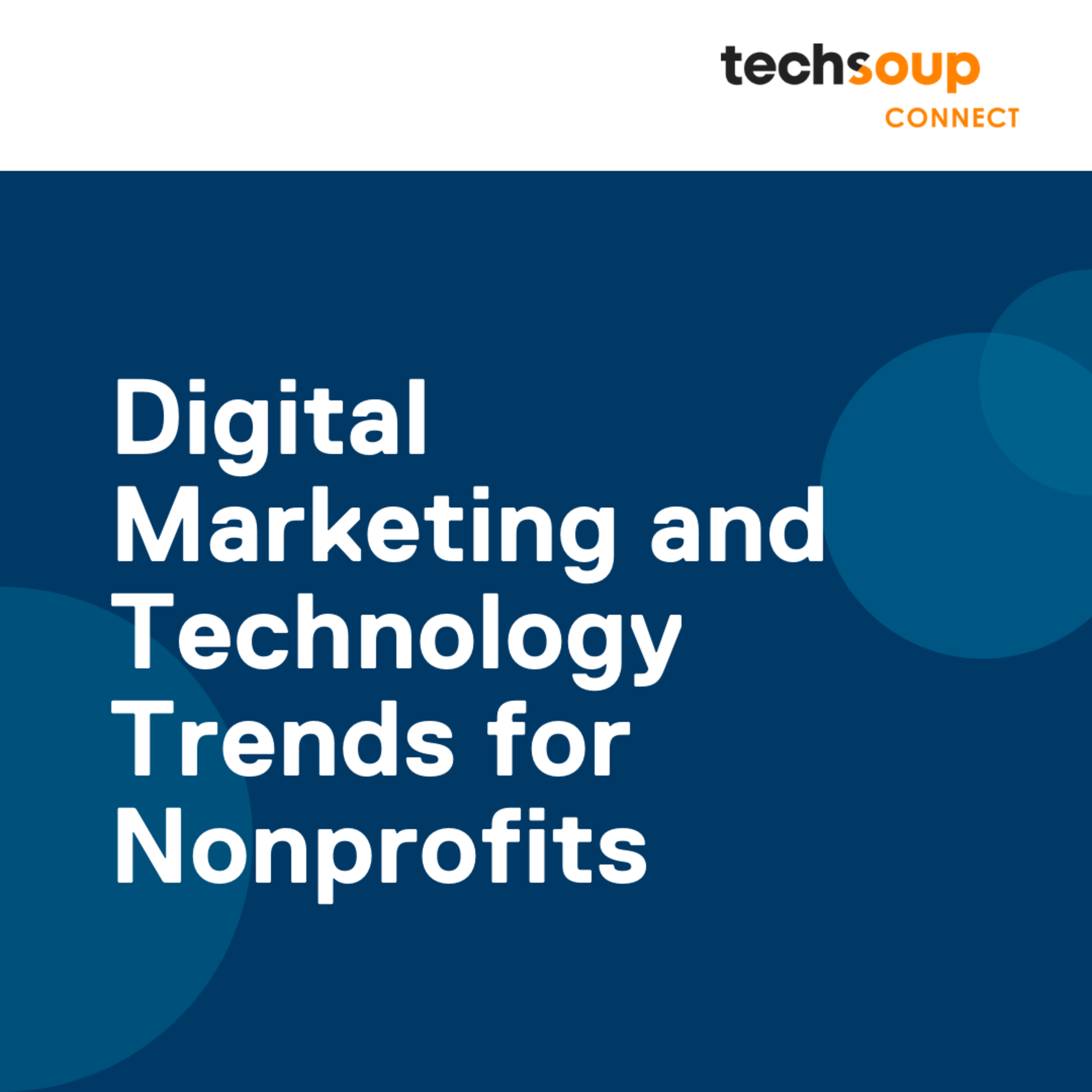 See The Top Technology Trends for Nonprofits in 2024 from TechSoup